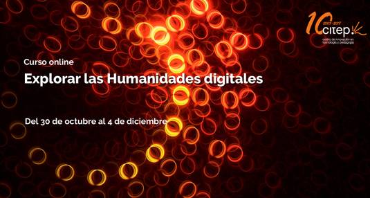 Curso Explorar las Humanidades Digitales - CITEP
